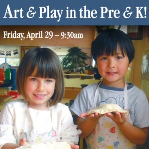 Art & Play in the Pre & K April 29 2022